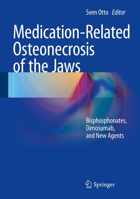Medication-Related Osteonecrosis of the Jaws - 