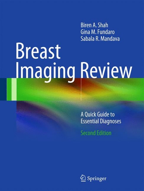 Breast Imaging Review - Biren A. Shah, Gina M. Fundaro, Sabala R. Mandava