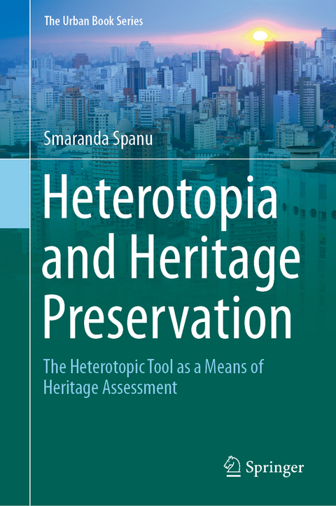 Heterotopia and Heritage Preservation - Smaranda Spanu