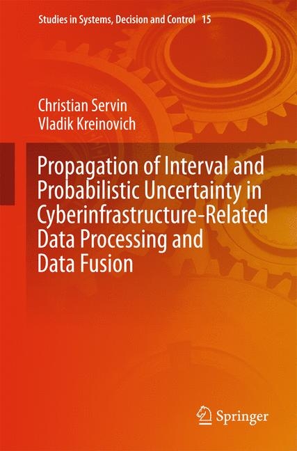 Propagation of Interval and Probabilistic Uncertainty in Cyberinfrastructure-related Data Processing and Data Fusion - Christian Servin, Vladik Kreinovich