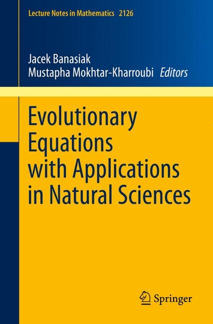 Evolutionary Equations with Applications in Natural Sciences - 