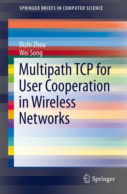 Multipath TCP for User Cooperation in Wireless Networks - Dizhi Zhou, Wei Song