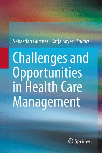 Challenges and Opportunities in Health Care Management - 