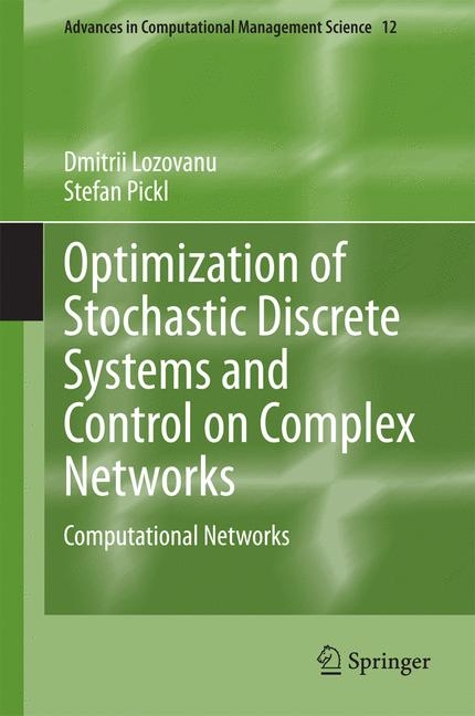 Optimization of Stochastic Discrete Systems and Control on Complex Networks - Dmitrii Lozovanu, Stefan Pickl