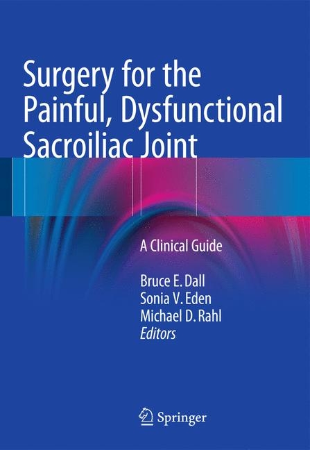 Surgery for the Painful, Dysfunctional Sacroiliac Joint - 