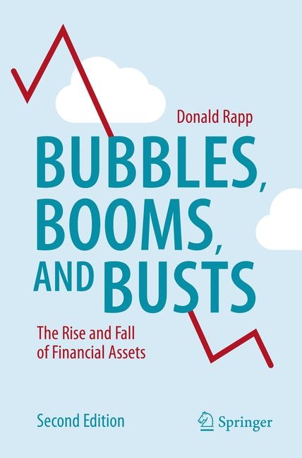 Bubbles, Booms, and Busts -  Donald Rapp