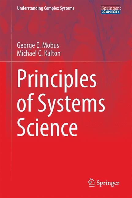 Principles of Systems Science - George E Mobus, Michael C. Kalton