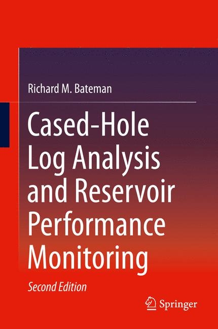 Cased-Hole Log Analysis and Reservoir Performance Monitoring -  Richard M. Bateman