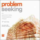 Problem Seeking - William M. Pena, Steven A. Parshall