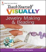 Teach Yourself VISUALLY Jewelry Making and Beading -  Chris Franchetti Michaels