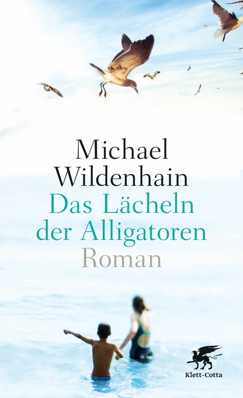 Das Lächeln der Alligatoren - Michael Wildenhain