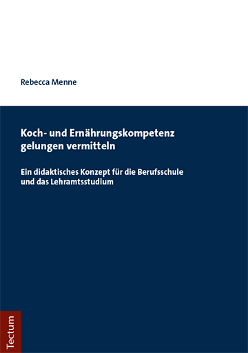 Koch- und Ernährungskompetenz gelungen vermitteln - Rebecca Menne