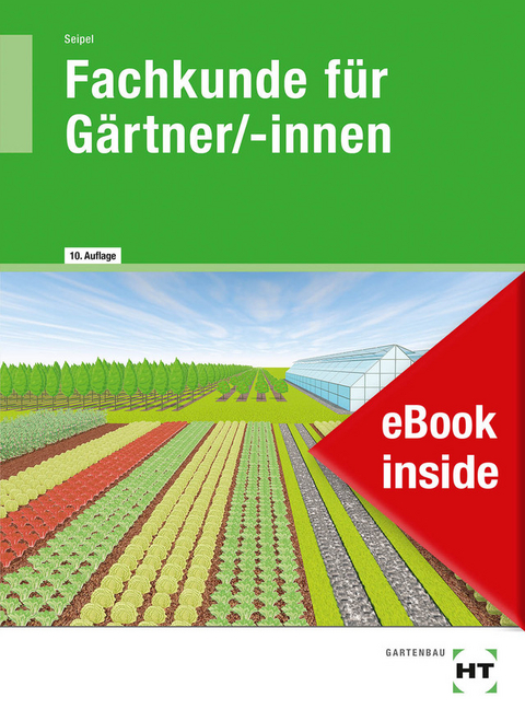 eBook inside: Buch und eBook Fachkunde für Gärtner/-innen - Holger Seipel