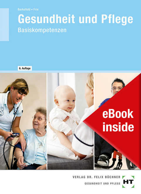 eBook inside: Buch und eBook Gesundheit und Pflege - Thorsten Berkefeld, Georg Frie