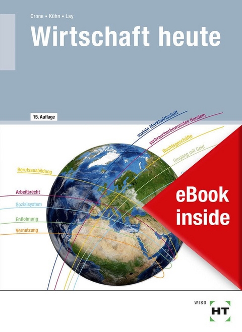 eBook inside: Buch und eBook Wirtschaft heute - Bernd Dr. Crone, Reiner Kühn, Martin Lay