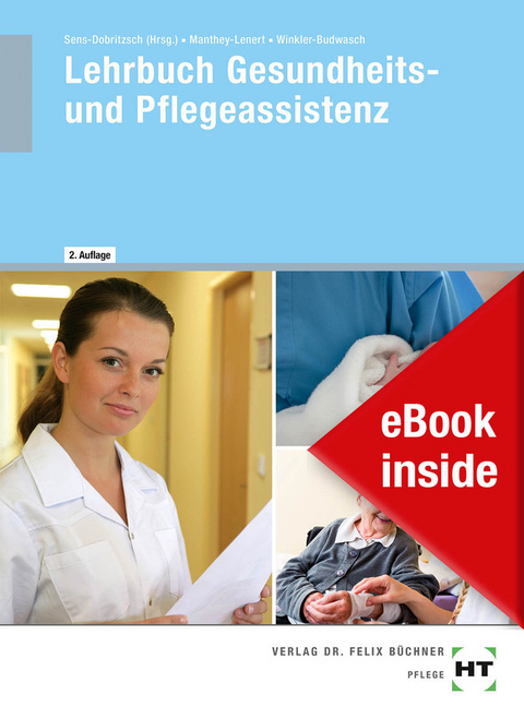 eBook inside: Buch und eBook Lehrbuch Gesundheits- und Pflegeassistenz - Simone Manthey-Lenert, Bernd Sens-Dobritzsch, Kay Winkler-Budwasch