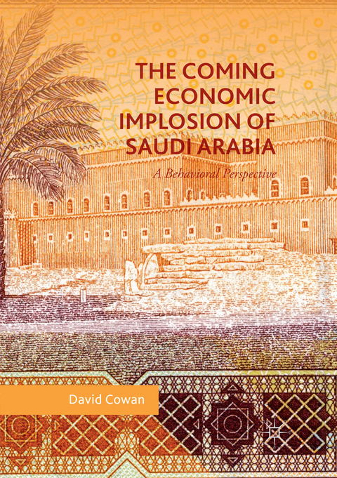 The Coming Economic Implosion of Saudi Arabia - David Cowan