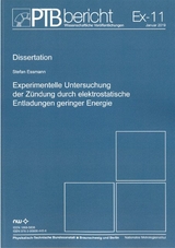 Experimentelle Untersuchung der Zündung durch elektrostatische Entladungen geringer Energie - Stefan Essmann