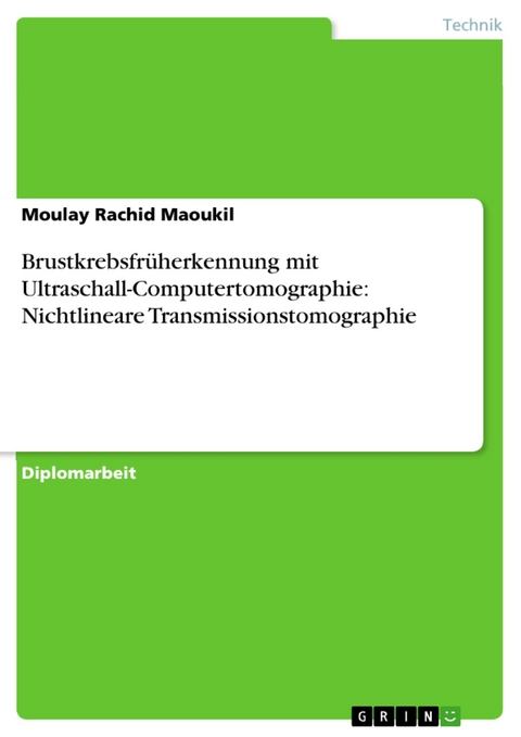Brustkrebsfrüherkennung mit Ultraschall-Computertomographie: Nichtlineare Transmissionstomographie - Moulay Rachid Maoukil
