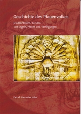 Geschichte des Pfauenvolkes - Patrick Alexander Hahn