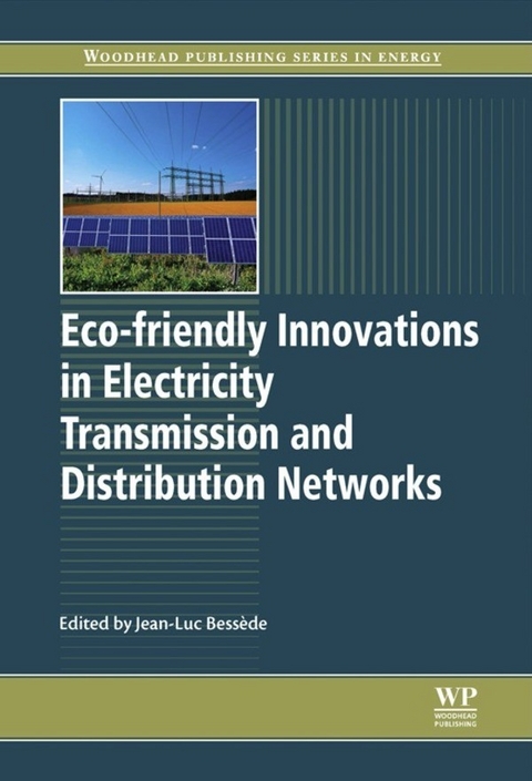 Eco-friendly Innovations in Electricity Transmission and Distribution Networks - 