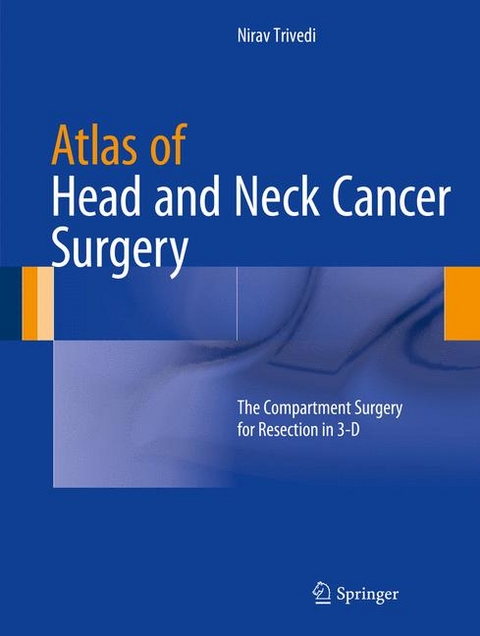 Atlas of Head and Neck Cancer Surgery - Nirav Trivedi