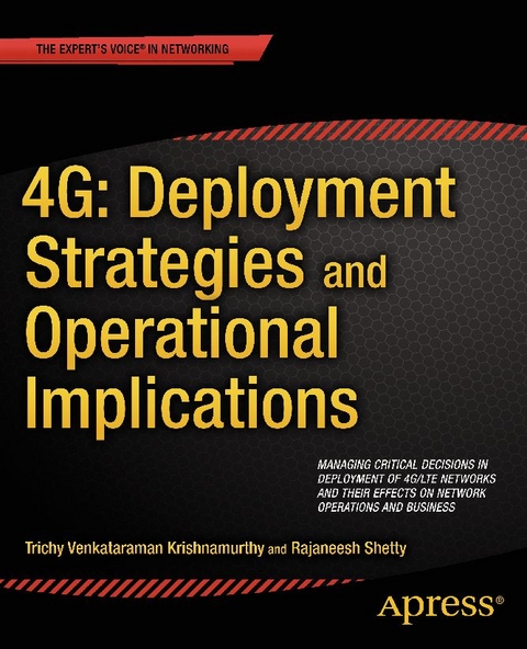 4G: Deployment Strategies and Operational Implications -  Trichy Venkataraman Krishnamurthy,  Rajaneesh Shetty