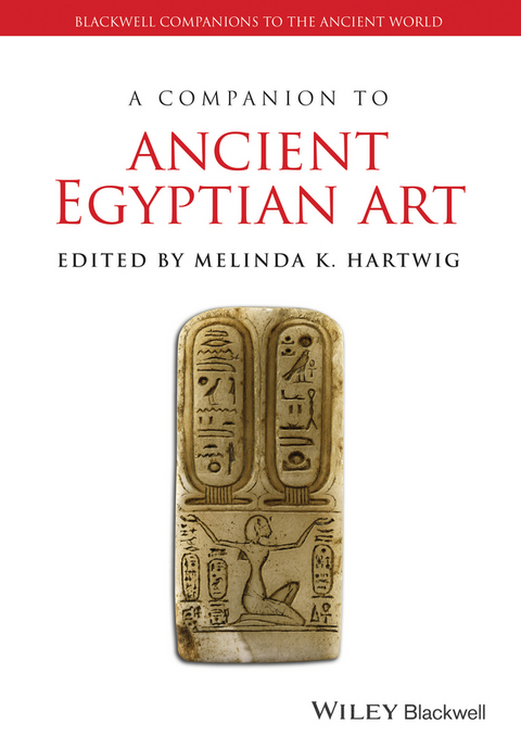 A Companion to Ancient Egyptian Art - 