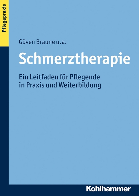 Schmerztherapie - Güven Braune, Stefanie Adler, Thomas Fritzsche, Doris Grünewald, Anja Heymann, Eva Hoffmann, Ulrike Knipprath, Eveline Löseke, Uta Stege, Hilde Urnauer