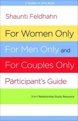 For Women Only, For Men Only, and For Couples Only Participant's Guide -  Jeff Feldhahn,  Shaunti Feldhahn