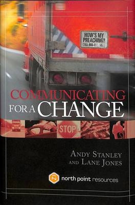 Communicating for a Change -  Lane Jones,  Andy Stanley