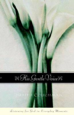 His Gentle Voice -  Judith Couchman