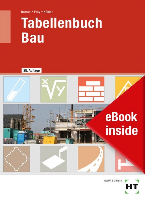 eBook inside: Buch und eBook Tabellenbuch Bau - Balder Batran, Volker Frey, Klaus Dr. Köhler