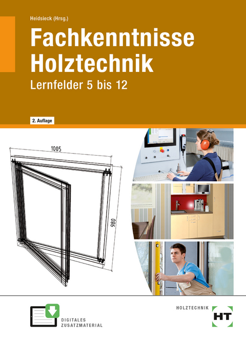 eBook inside: Buch und eBook Fachkenntnisse Holztechnik - Ernst-Dietrich Wolff, Ole Welzel, Sonja Tewes, Olaf Maier, Anne-Britt Mahler, Michael Ludolph, Annette Dr. Laugwitz, Franz Kitzhöfer, Gabriele Kaufmann, Hans Höpken, Uwe Hellwig, Erich Heidsieck, Udo Hauser, Peter Hansen, Ingken Freiling, Stephan Dyck, Kerstin Böttcher, Michael Brinkschröder, Eberhard Berghäuser, Henner Behre