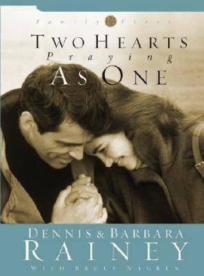 Two Hearts Praying as One -  Barbara Rainey,  Dennis Rainey