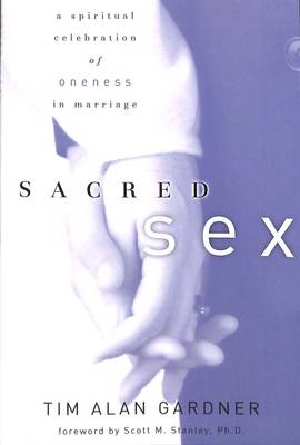 Sacred Sex -  Tim Alan Gardner