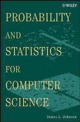 Probability and Statistics for Computer Science - James L. Johnson