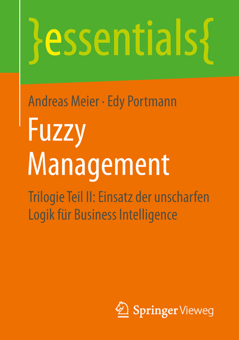 Fuzzy Management - Andreas Meier, Edy Portmann