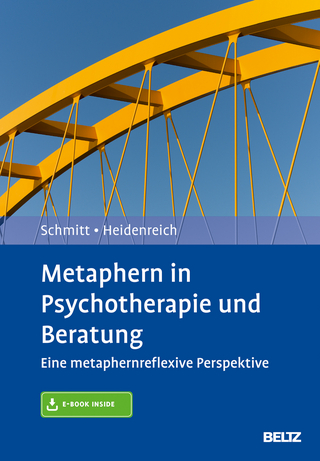 Metaphern in Psychotherapie und Beratung - Rudolf Schmitt; Thomas Heidenreich