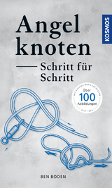 Angelknoten - Schritt für Schritt - Ben Boden