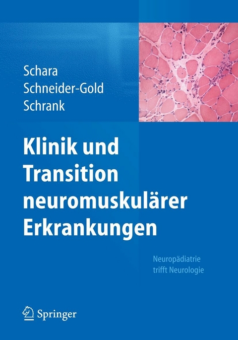 Klinik und Transition neuromuskulärer Erkrankungen -  Ulrike Schara,  Christiane Schneider-Gold,  Bertold Schrank