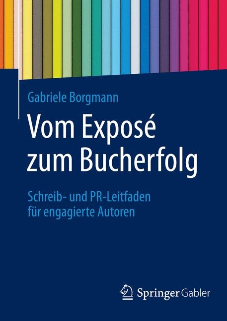 Vom Exposé zum Bucherfolg - Gabriele Borgmann