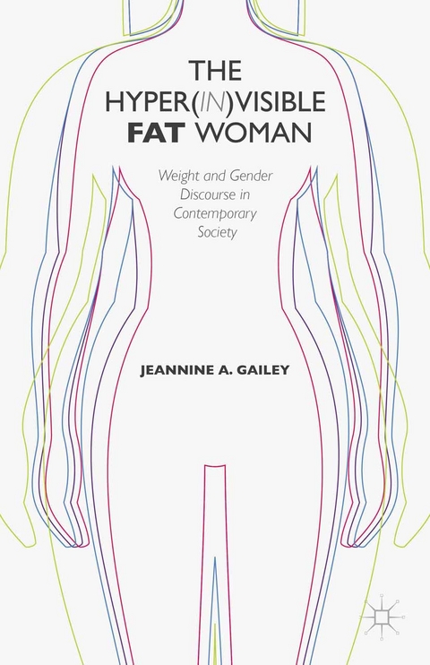 Hyper(in)visible Fat Woman -  J. Gailey