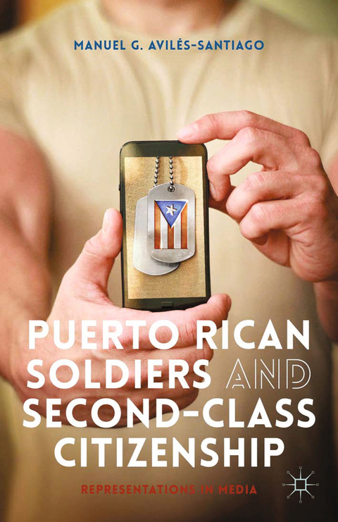 Puerto Rican Soldiers and Second-Class Citizenship -  M. Aviles-Santiago