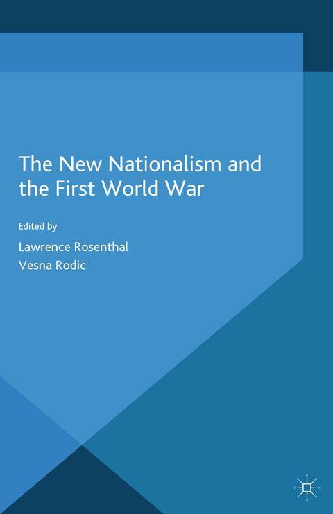 The New Nationalism and the First World War - 