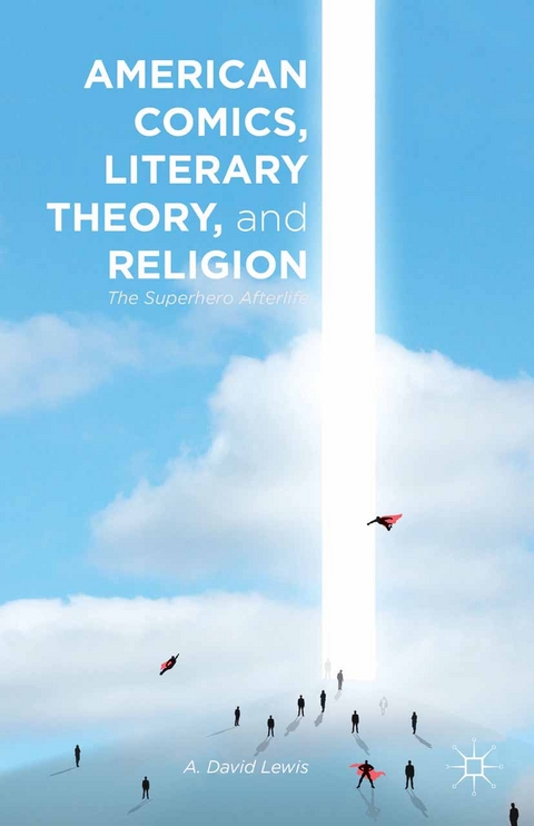 American Comics, Literary Theory, and Religion -  A. Lewis