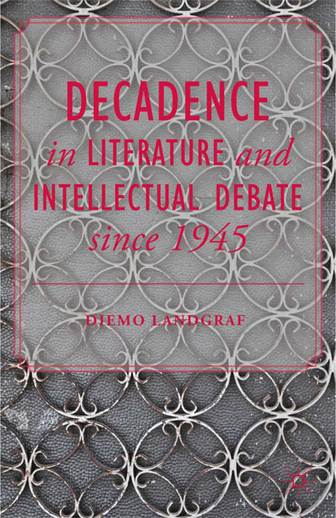 Decadence in Literature and Intellectual Debate since 1945 - 