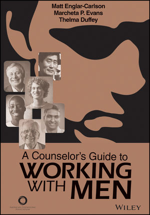 A Counselor's Guide to Working with Men - Matt Englar-Carlson, Marcheta P. Evans, Thelma Duffy