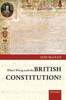 What's Wrong with the British Constitution? -  Iain McLean