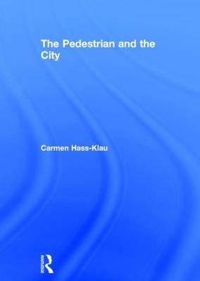The Pedestrian and the City -  Carmen Hass-Klau